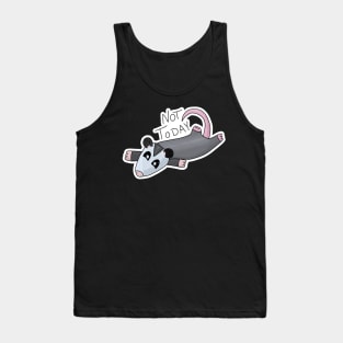 Not Today Opossum Tank Top